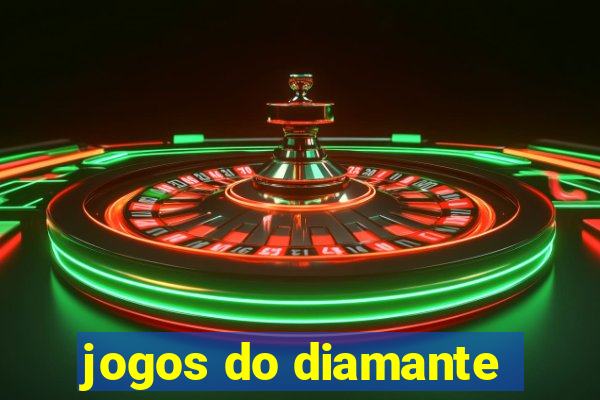 jogos do diamante